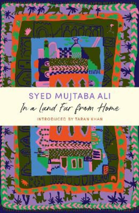 In a Land Far from Home by Syed Mujtaba Ali - 9781399802505