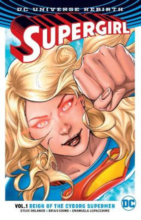 Supergirl Vol. 1: Reign of the Cyborg Supermen (Rebirth) by Steve Orlando - 9781401268466