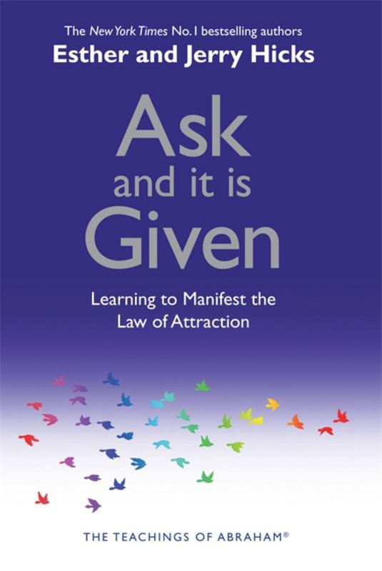 Ask and It is Given by Esther Hicks - 9781401904593