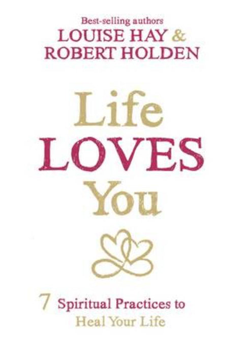 Life Loves You by Louise Hay - 9781401946166