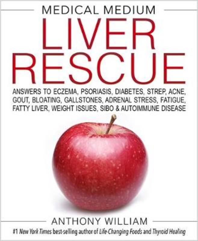 Medical Medium Liver Rescue by Anthony William - 9781401954406
