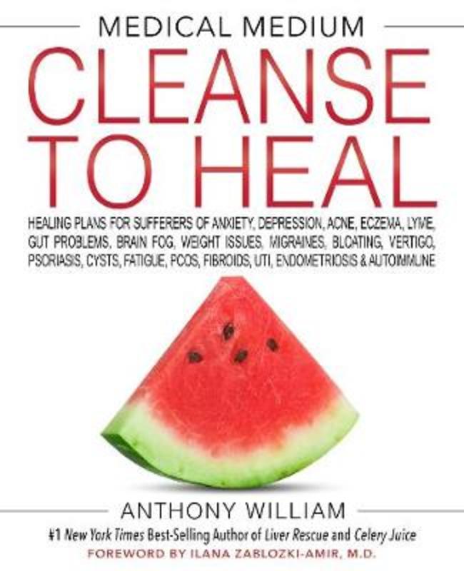 Medical Medium Cleanse to Heal by Anthony William - 9781401958459