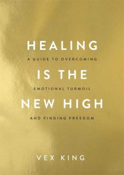 Healing Is the New High by Vex King - 9781401961244