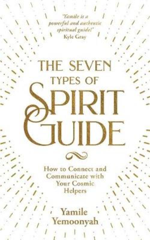 The Seven types of Spirit Guide by Yamile Yemoonyah - 9781401962333