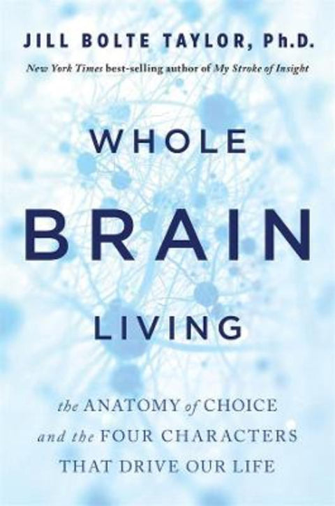 Whole Brain Living by Jill Bolte-Taylor - 9781401965389