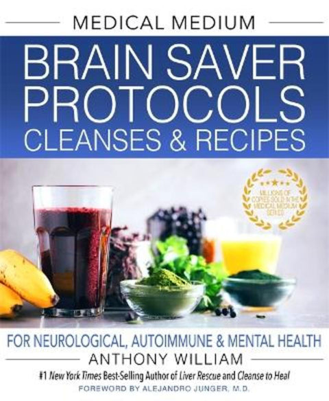 Medical Medium Brain Saver Protocols, Cleanses & Recipes by Anthony William - 9781401971335