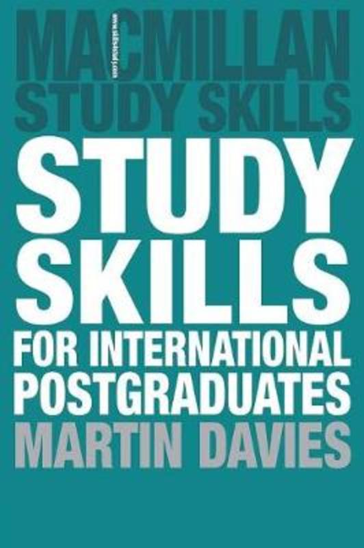 Study Skills for International Postgraduates by Martin Davies (University of Melbourne, Australia) - 9781403995803