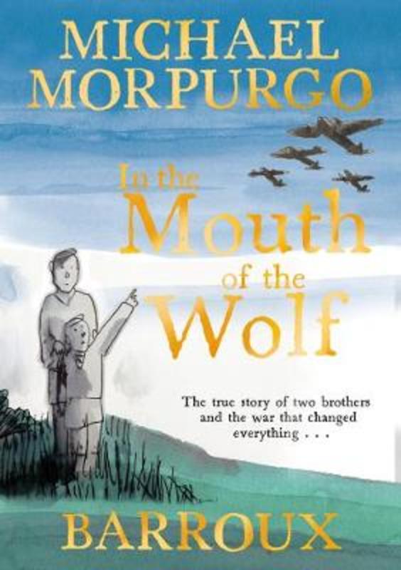 In the Mouth of the Wolf by Michael Morpurgo - 9781405293402