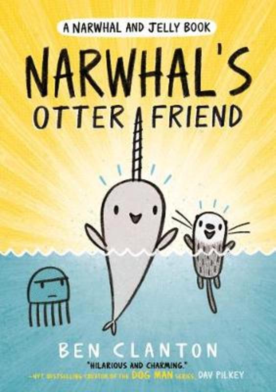 Narwhal's Otter Friend by Ben Clanton - 9781405295338
