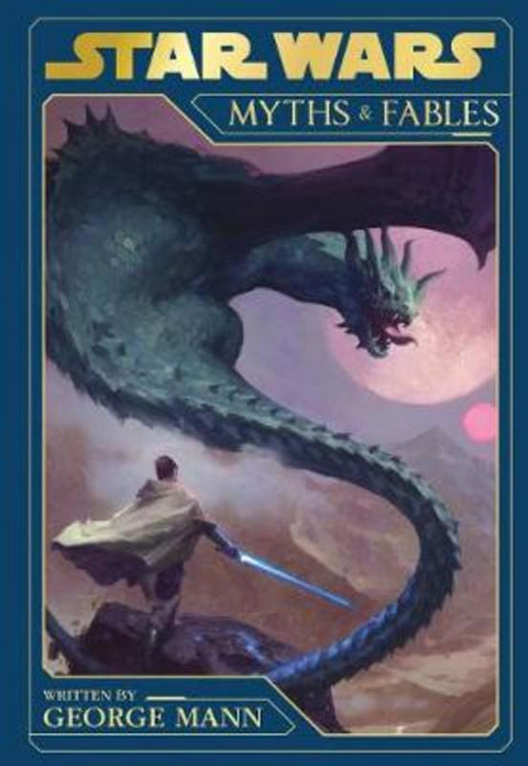Star Wars Myths and Fables by George Mann - 9781405295918