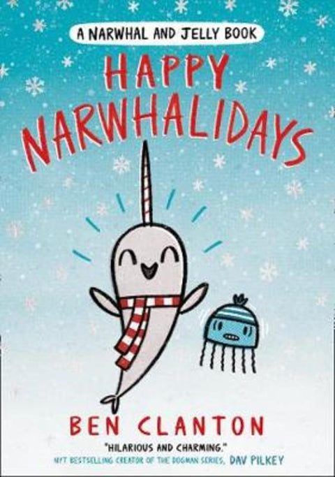 Happy Narwhalidays by Ben Clanton - 9781405297479