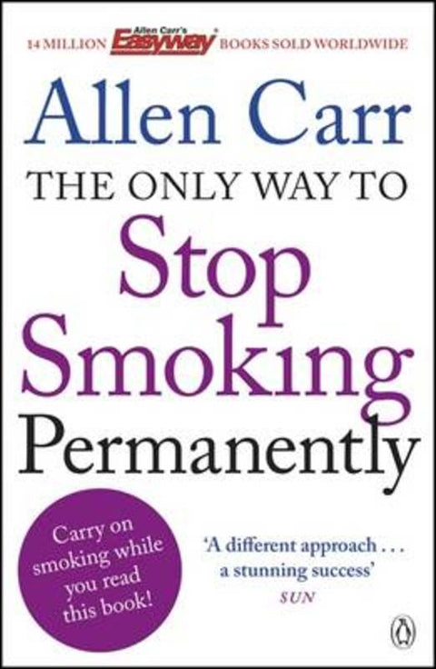 The Only Way to Stop Smoking Permanently by Allen Carr - 9781405916387