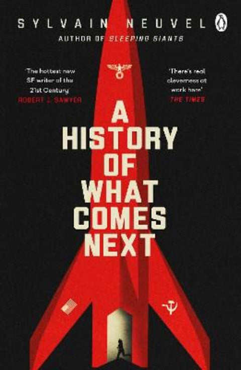 A History of What Comes Next by Sylvain Neuvel - 9781405945530