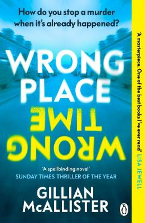 Wrong Place Wrong Time by Gillian McAllister - 9781405949842