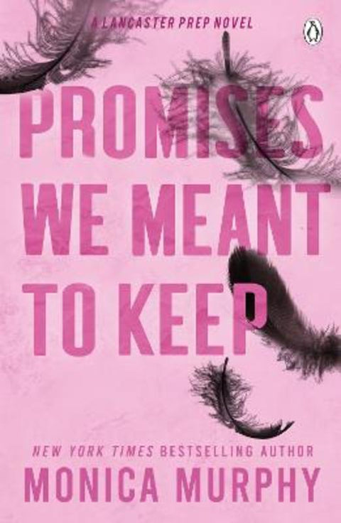 Promises We Meant To Keep by Monica Murphy - 9781405957373