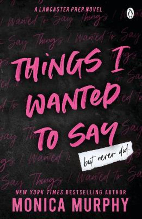 Things I Wanted To Say by Monica Murphy - 9781405957410