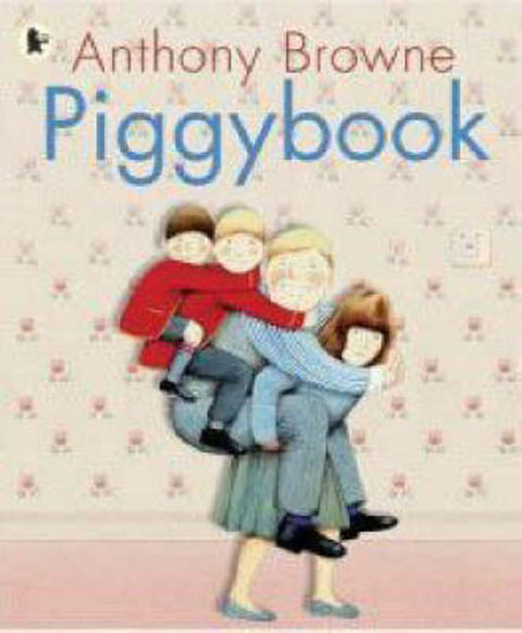 Piggybook by Anthony Browne - 9781406313284