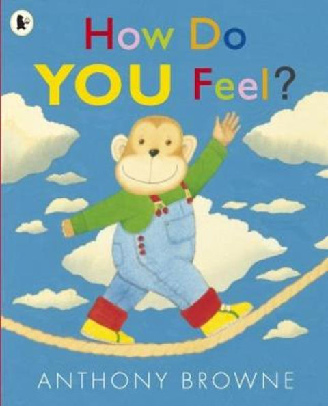 How Do You Feel? by Anthony Browne - 9781406338515
