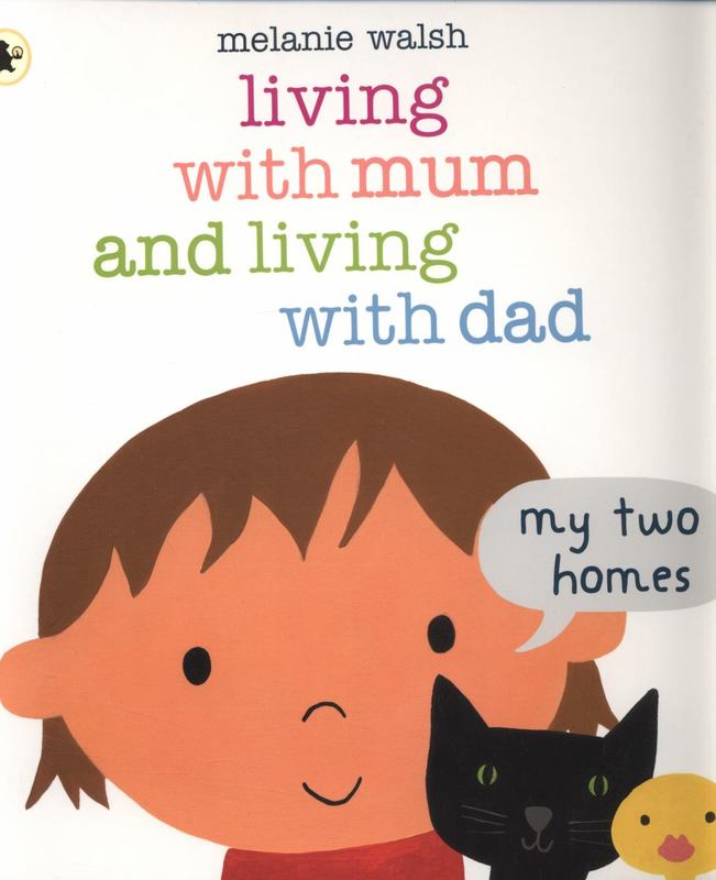 Living with Mum and Living with Dad: My Two Homes by Melanie Walsh - 9781406341768