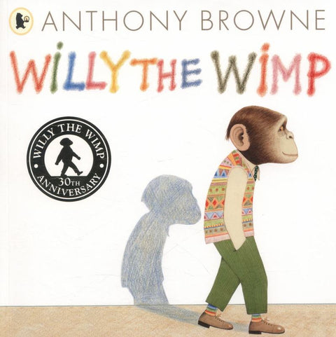 Willy the Wimp by Anthony Browne - 9781406356410