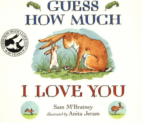 Guess How Much I Love You by Sam McBratney - 9781406358780