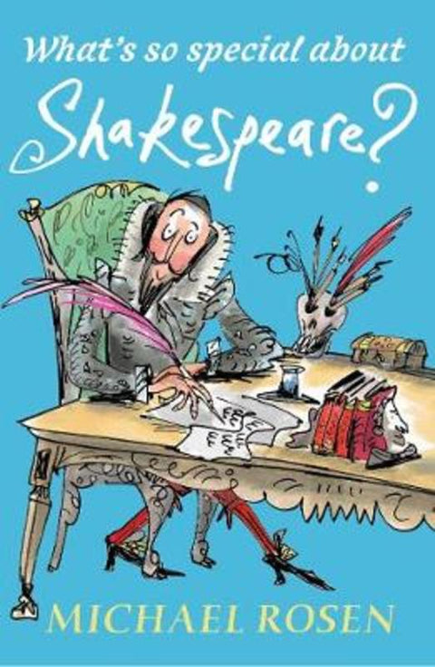 What's So Special About Shakespeare? by Michael Rosen - 9781406367416