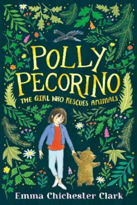 Polly Pecorino: The Girl Who Rescues Animals by Emma Chichester Clark - 9781406369076