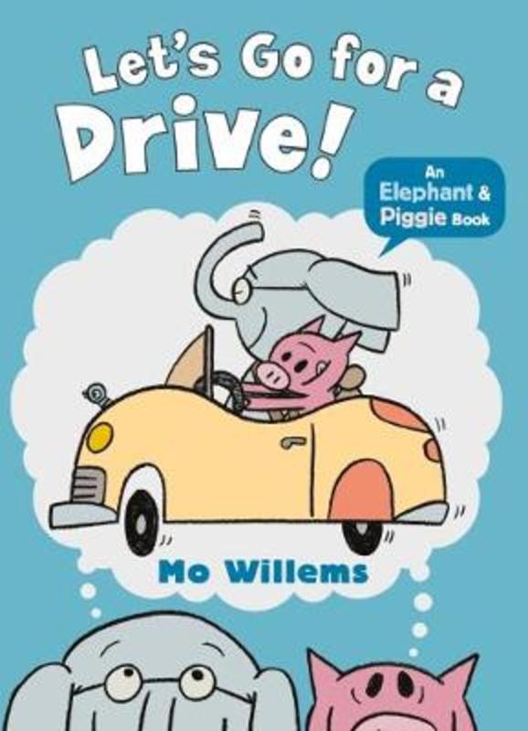 Let's Go for a Drive! by Mo Willems - 9781406373578