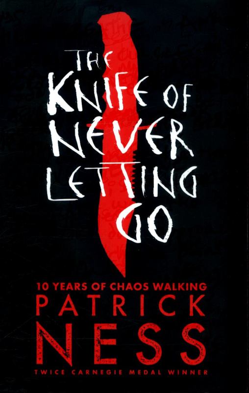 The Knife of Never Letting Go by Patrick Ness - 9781406379167