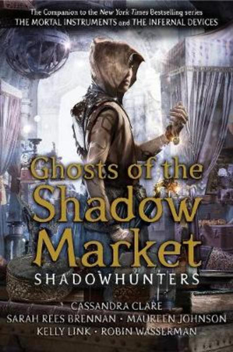 Ghosts of the Shadow Market by Cassandra Clare - 9781406385380