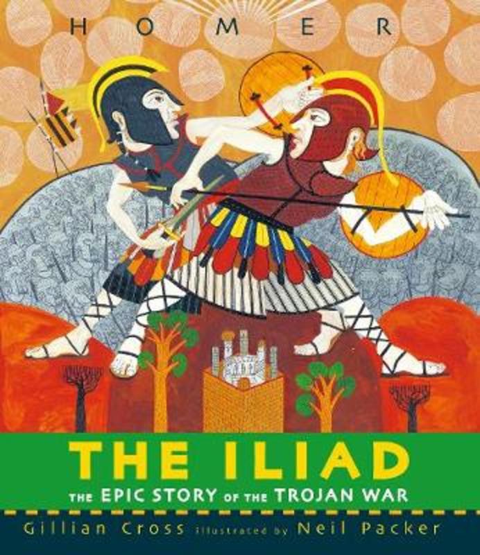The Iliad by Gillian Cross - 9781406385618