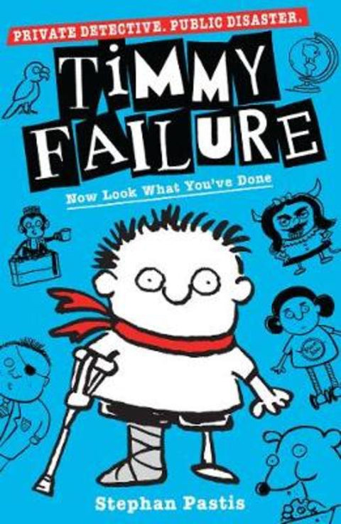 Timmy Failure: Now Look What You've Done by Stephan Pastis - 9781406386714