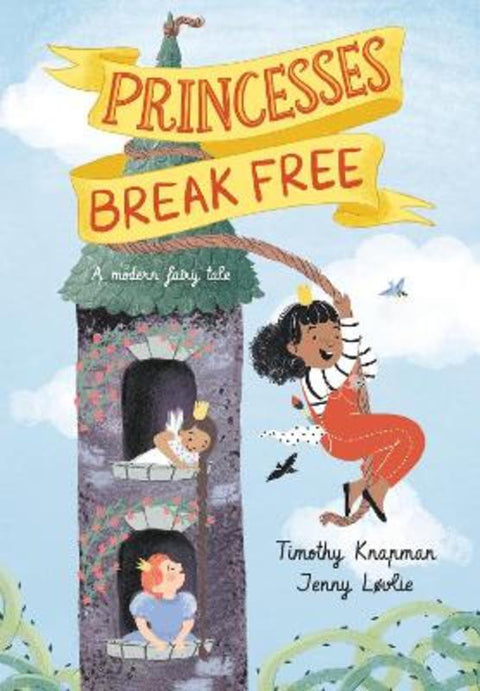 Princesses Break Free by Timothy Knapman - 9781406387605