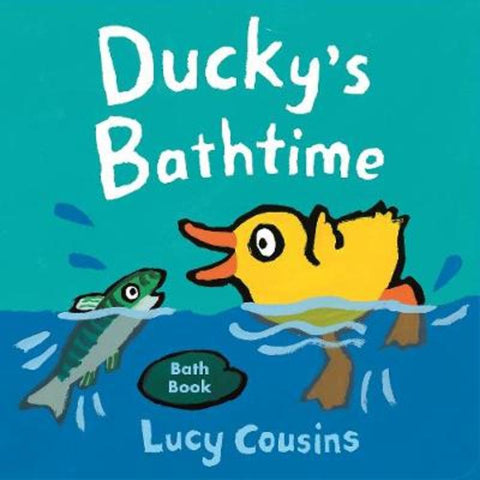 Ducky's Bathtime by Lucy Cousins - 9781406388336