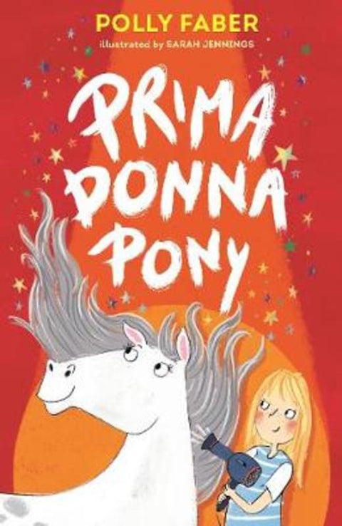 Prima Donna Pony by Polly Faber - 9781406389005