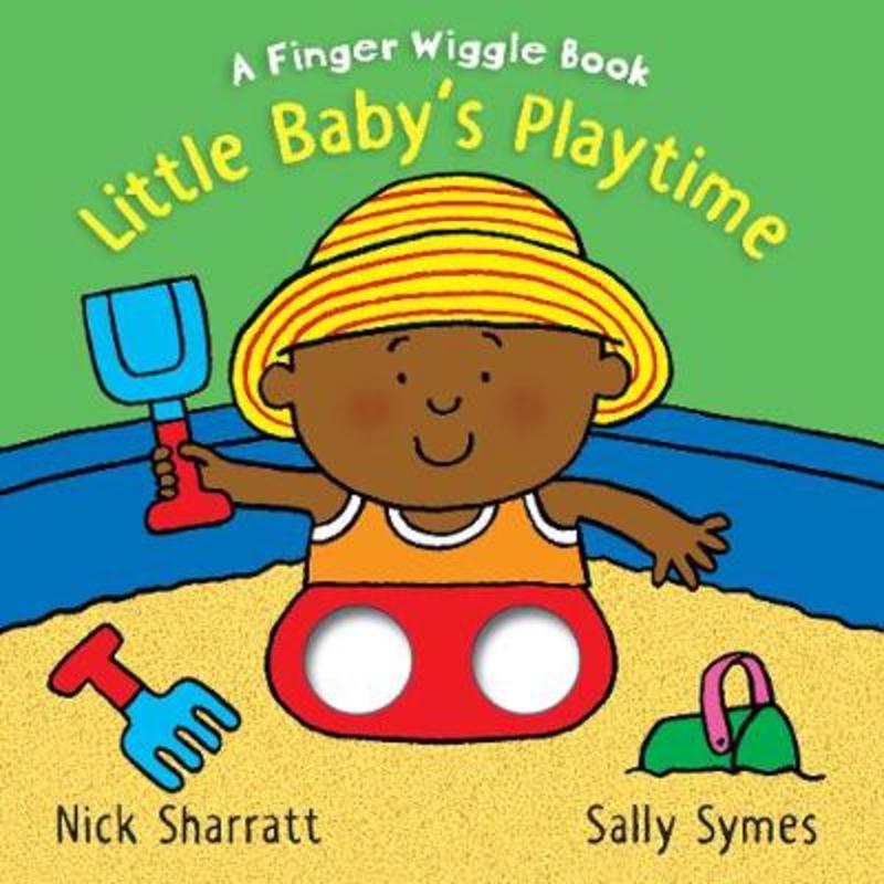 Little Baby's Playtime: A Finger Wiggle Book by Sally Symes - 9781406390681