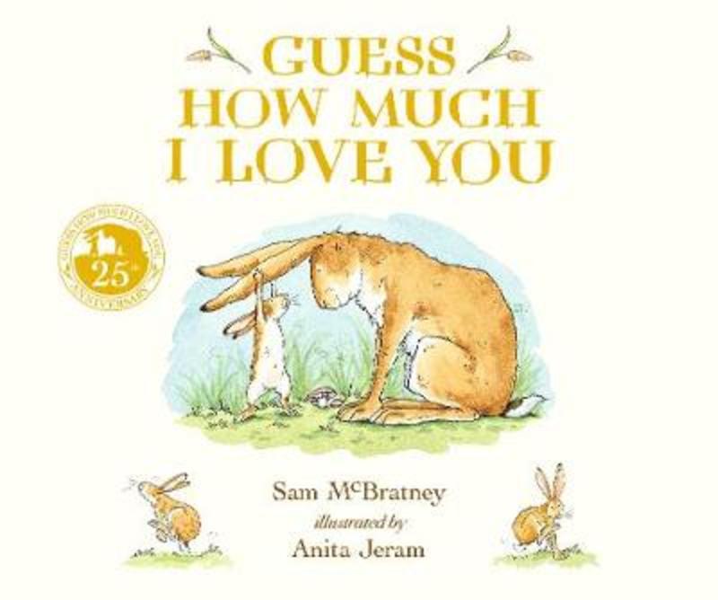 Guess How Much I Love You by Sam McBratney - 9781406391169