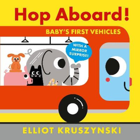 Hop Aboard! Baby's First Vehicles by Elliot Kruszynski - 9781406391831