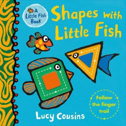 Shapes with Little Fish by Lucy Cousins - 9781406391930