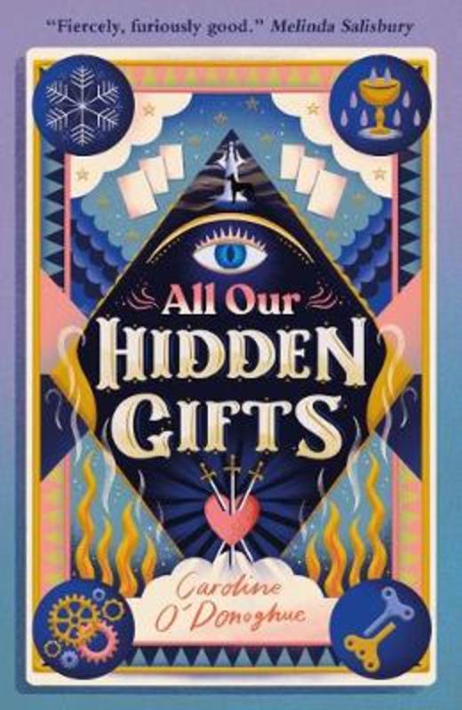 All Our Hidden Gifts by Caroline O'Donoghue - 9781406393095