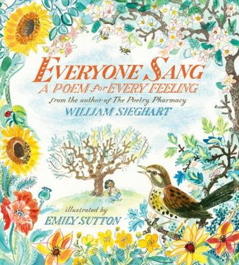 Everyone Sang: A Poem for Every Feeling by William Sieghart - 9781406393613
