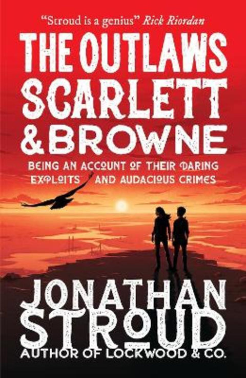 The Outlaws Scarlett and Browne by Jonathan Stroud - 9781406394818