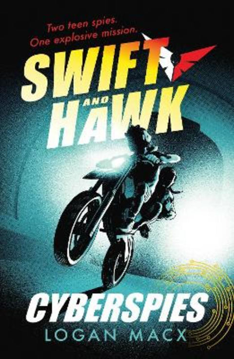Swift and Hawk: Cyberspies by Logan Macx - 9781406394931