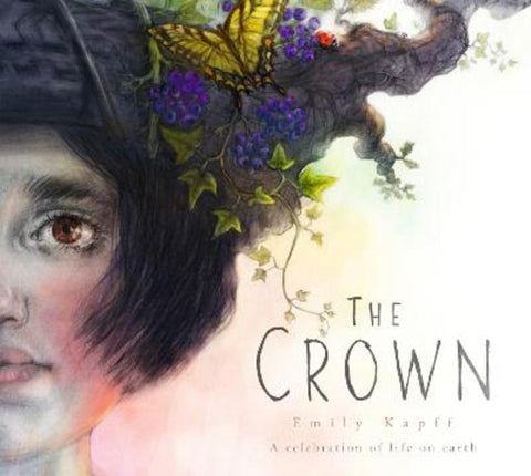 The Crown by Emily Kapff - 9781406397130