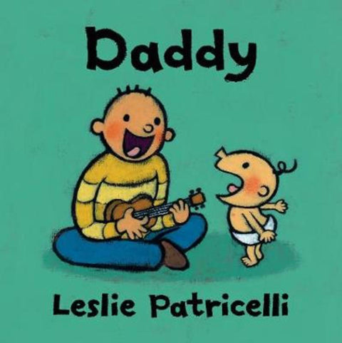 Daddy by Leslie Patricelli - 9781406397987