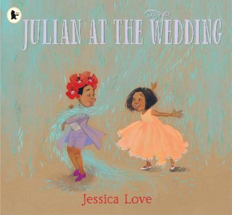 Julian at the Wedding by Jessica Love - 9781406398465