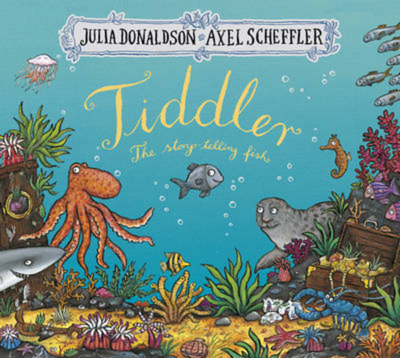 Tiddler Animation Tiddler by Julia Donaldson | 9781407170756 | Harry Hartog
