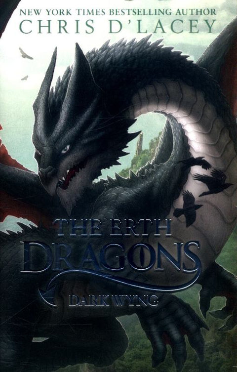 The Erth Dragons: Dark Wyng by Chris d'Lacey - 9781408332511