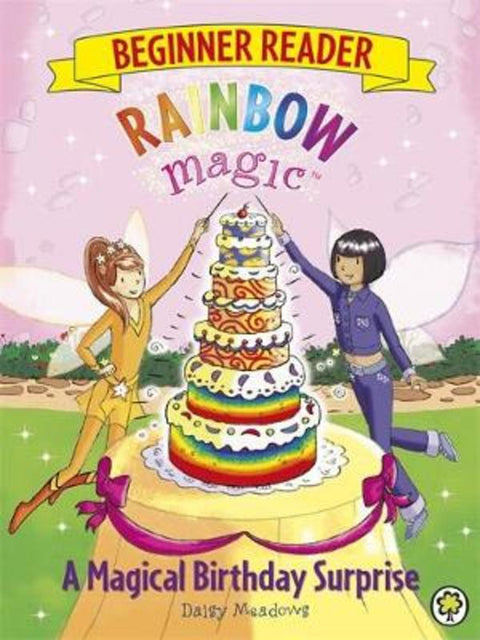 Rainbow Magic Beginner Reader: A Magical Birthday Surprise by Daisy Meadows - 9781408336809