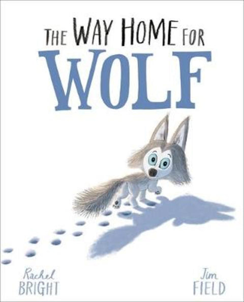 The Way Home For Wolf by Rachel Bright - 9781408349212